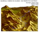 Desarrollo urbano en Colombia. Una perspectiva histórica.