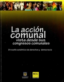 Acción comunal cincuenta años vista a través de los congresos nacionales: un sueño auténtico de derechos y de democracia popular.