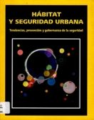 Hábitat y seguridad urbana tendencias prevención y gobernanza de la seguridad